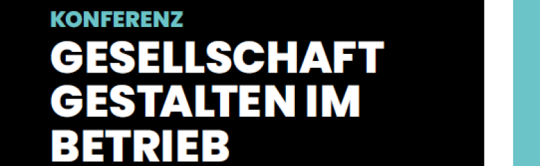 Konferenz: Gesellschaft gestalten im Betrieb.png